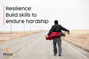 Resilience: Build skills to endure hardship